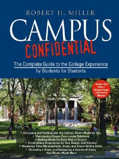 campus confidential,the complete guide to the college experience by students for students