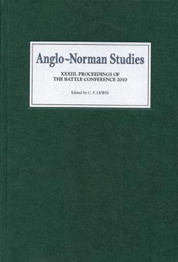 anglo-norman studies 33,proceedings of the battle conference 2010