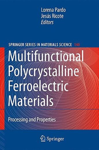 multifunctional polycrystalline ferroelectric materials,preparation and properties