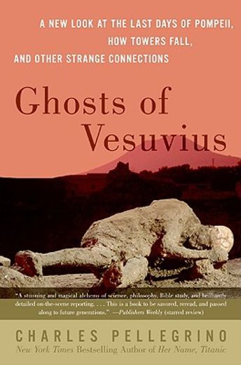 ghosts of vesuvius,a new look at the last days of pompeii, how the towers fell, and other strange connections (en Inglés)