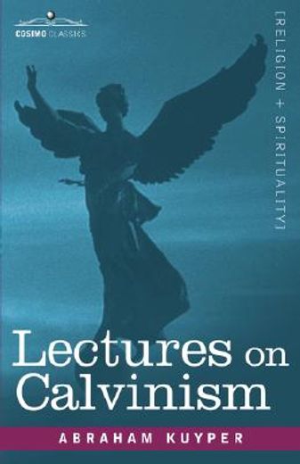 lectures on calvinism