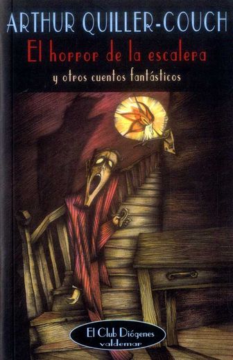 El Horror de la Escalera y Otros Cuentos Fantásticos (in Spanish)