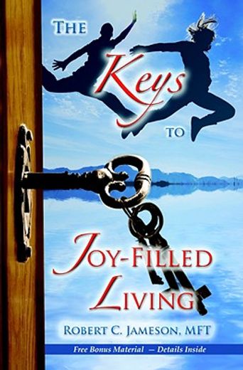 the keys to joy-filled living