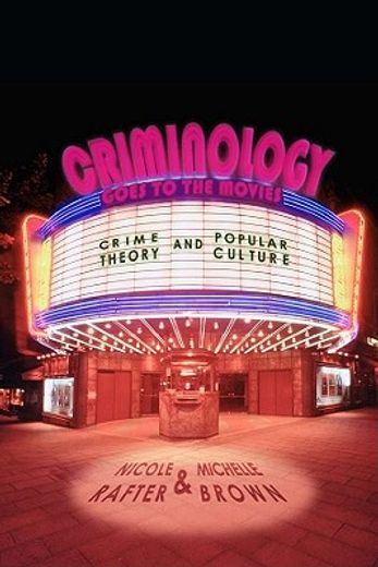 criminology goes to the movies,crime theory and popular culture