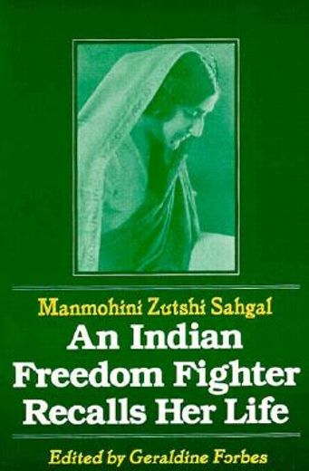 an indian freedom fighter recalls her life