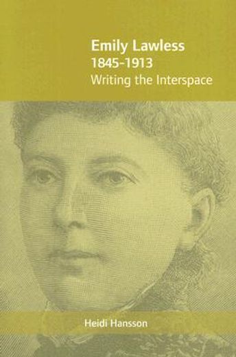 emily lawless, 1845-1913,writing the interspace