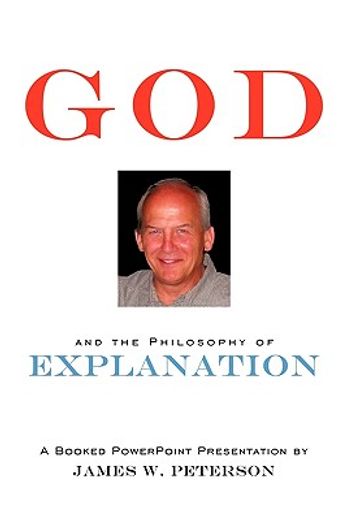 god and the philosophy of explanation,a booked powerpoint presentation