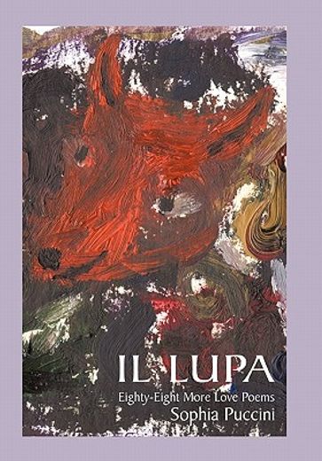 il lupa,eighty-eight more love poems