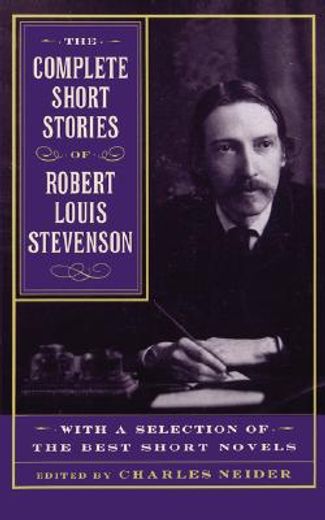 the complete short stories of robert louis stevenson,with a selection of the best short novels