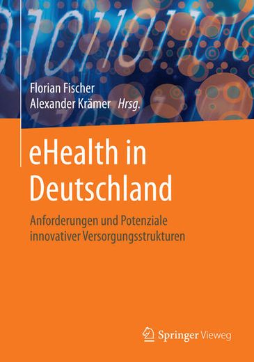 Ehealth in Deutschland: Anforderungen und Potenziale Innovativer Versorgungsstrukturen (en Alemán)