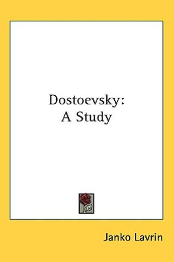 dostoevsky,a study