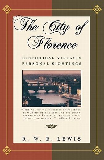 the city of florence,historical vistas and personal sightings (in English)