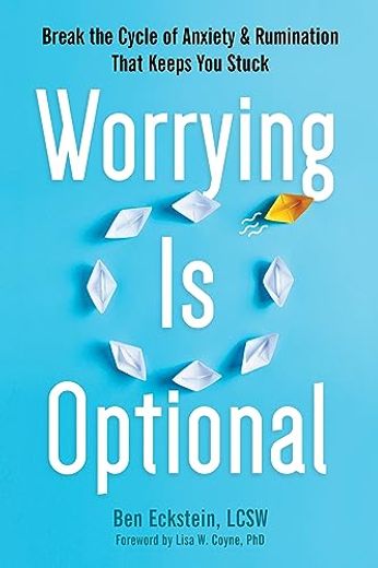 Worrying is Optional: Break the Cycle of Anxiety and Rumination That Keeps you Stuck [Soft Cover ] (en Inglés)