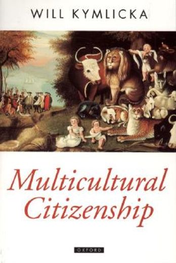 multicultural citizenship,a liberal theory of minority rights