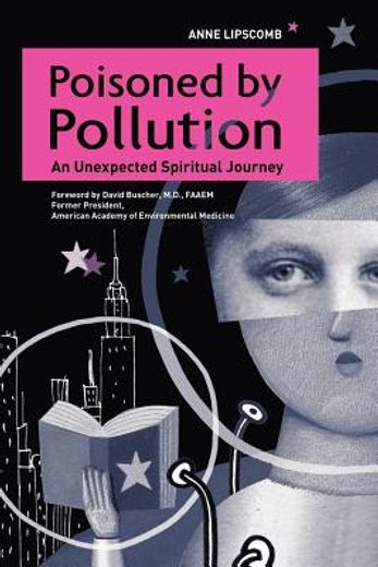 poisoned by pollution,an unexpected spiritual journey