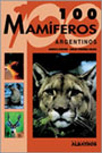 100 Mamiferos Argentinos (in Spanish)