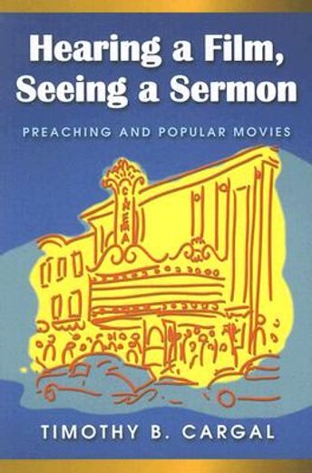 hearing a film, seeing a sermon,preaching and popular movies