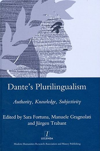 Dante's Plurilingualism: Authority, Knowledge, Subjectivity (en Inglés)