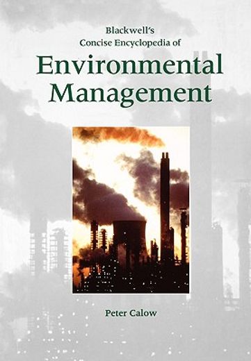 blackwell´s concise encyclopedia of environmental management