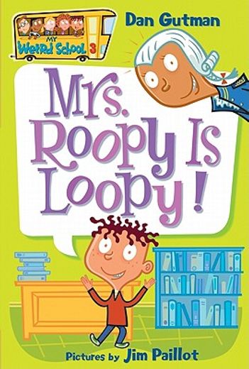 mrs. roopy is loopy!,my weird school (in English)