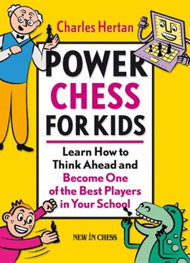 power chess for kids,learn how to think ahead and become one of the best players in your school