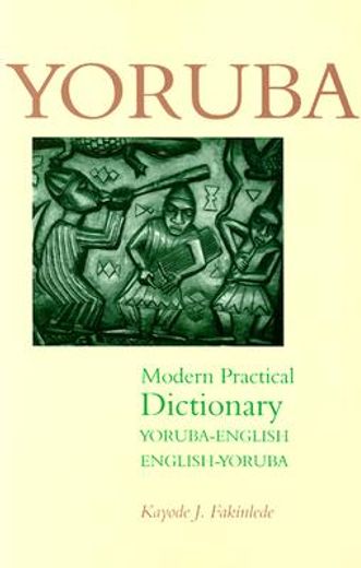 yoruba-english/english-yoruba modern practical dictionary