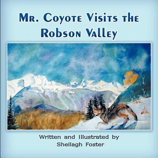 mr. coyote visits the robson valley