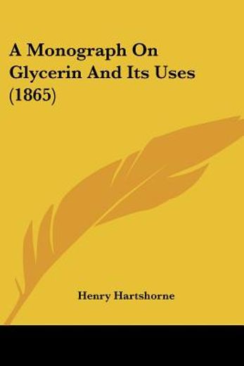 a monograph on glycerin and its uses (18