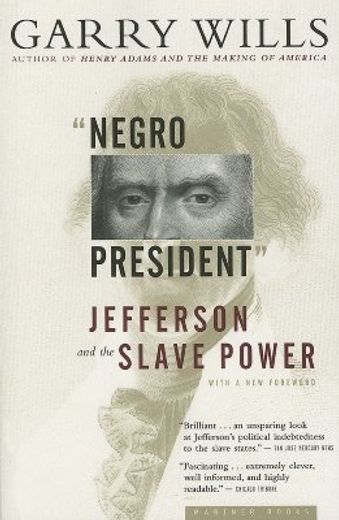 "negro president",jefferson and the slave power (en Inglés)