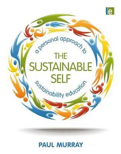 The Sustainable Self: A Personal Approach to Sustainability Education (in English)