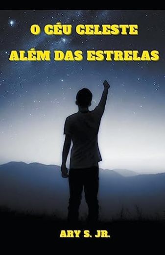 O Céu Celeste: Além das Estrelas (en Portugués)