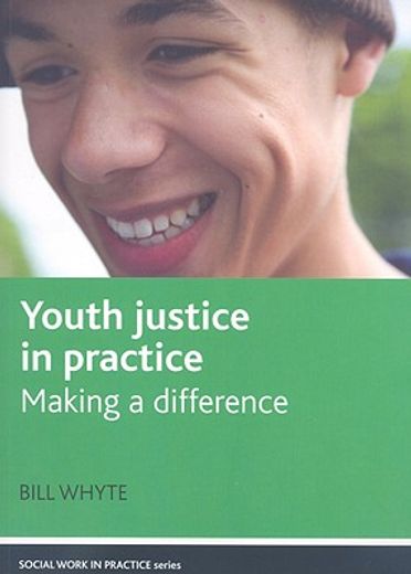 youth justice in practice,making a difference