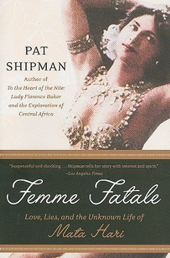 femme fatale,love, lies, and the unknown life of mata hari