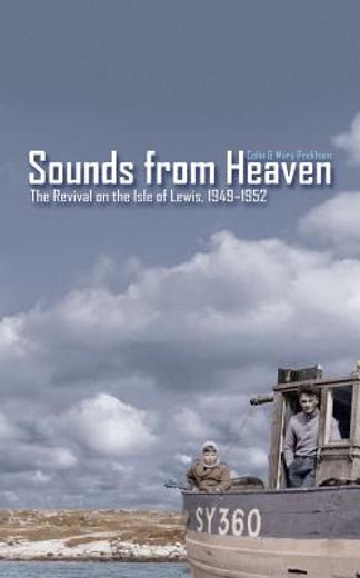 sounds from heaven: the revival on the isle of lewis 1949-1952