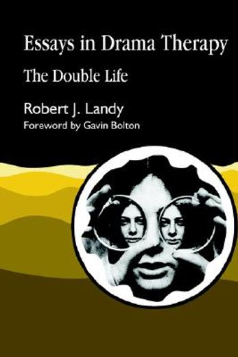 essays in drama therapy,the double life