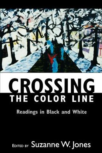 crossing the color line,readings in black and white
