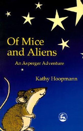 of mice and aliens,an asperger adventure