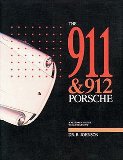 Libro 911 And 912 Porsche,a Restorers Guide To Authenticity De B ...