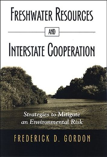 freshwater resources and interstate cooperation,strategies to mitigate an environmental risk