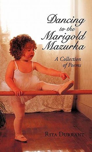 dancing to the marigold mazurka,a collection of poems