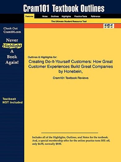 outlines & highlights for creating do-it-yourself customers: how great customer experiences build gr