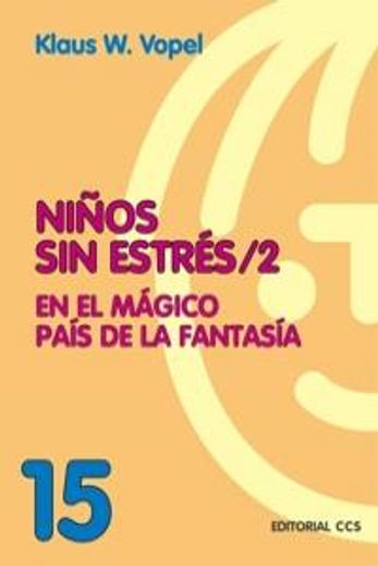 Niños sin Estres 2: En el Mágico País de la Fantasía: 15 (Animación de Grupos) (in Spanish)