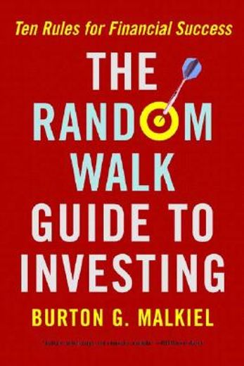 the random walk guide to investing,ten rules for financial success