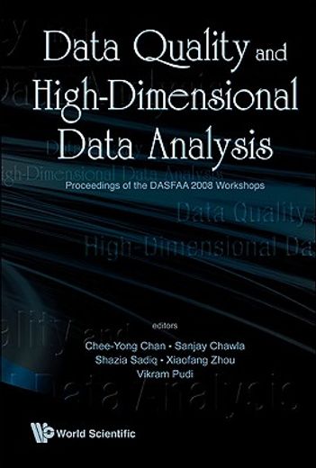 data quality and high-dimensional data analysis,proceedings of the dasfaa 2008 workshops