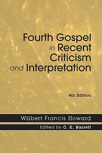 fourth gospel in recent criticism and interpretation
