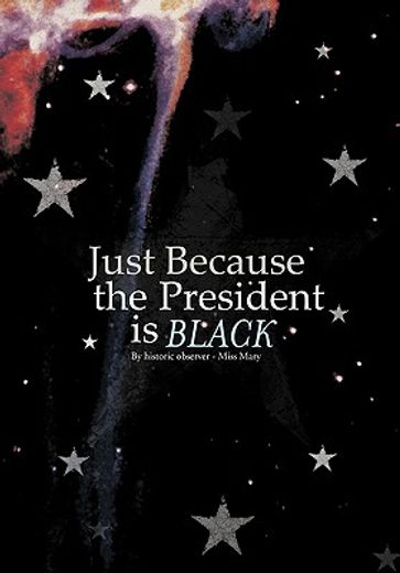 just because the president is black