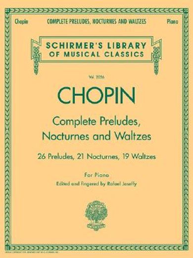 Complete Preludes, Nocturnes & Waltzes: Schirmer Library of Classics Volume 2056 (Schirmer'S Library of Musical Classics) (en Inglés)