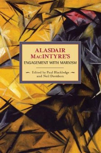 alasdaire macintyre´s engagement with marxism,selected writings 1953-1974