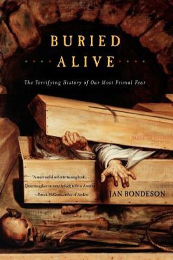 buried alive,the terrifying history of our most primal fear (en Inglés)