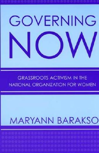 governing now,grassroots activism in the national organization for women